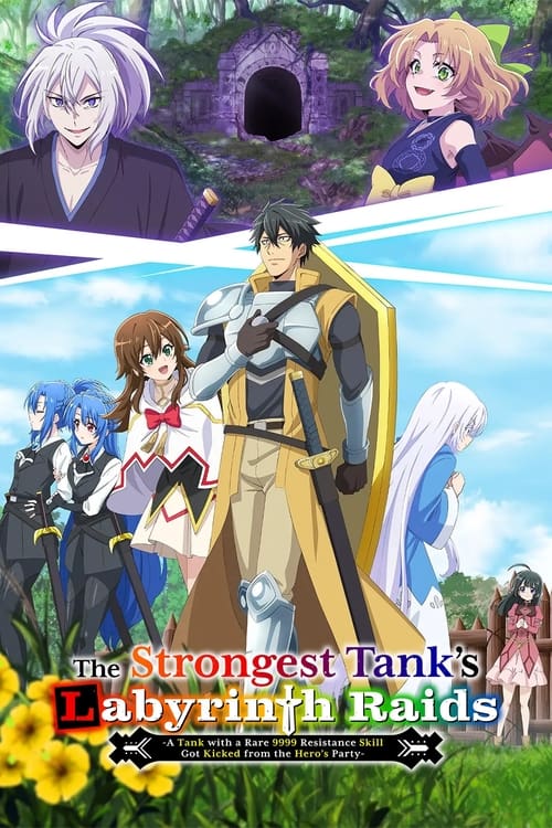 NA-237 The Strongest Tank's Labyrinth Raids -A Tank with a Rare 9999 Resistance Skill Got Kicked from the Hero's Party (2024)