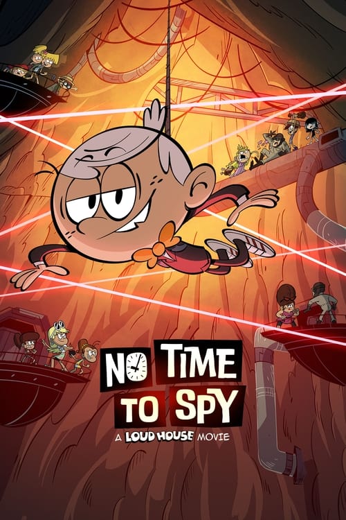 IV-0862 No Time to Spy: A Loud House Movie (2024)