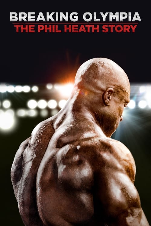 IV-1569 Breaking Olympia: The Phil Heath Story (2024)