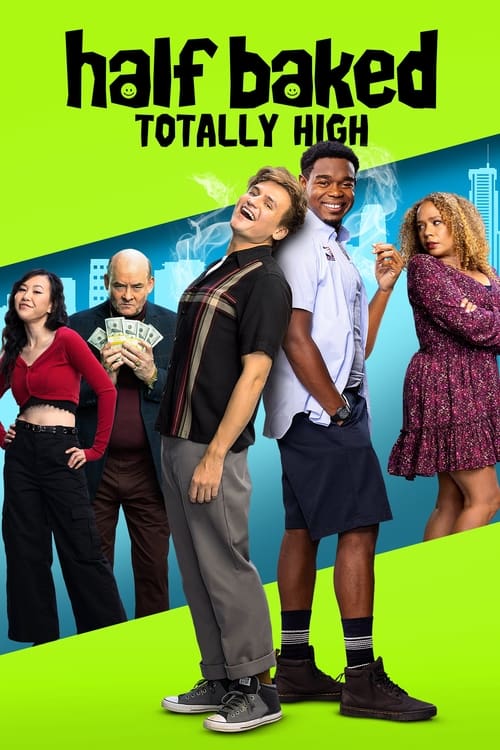 IV-0493 Half Baked: Totally High (2024)